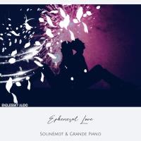 SounEmot & Grande Piano - Ephemeral Love (2022) MP3