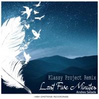 Andres Selada - Last Five Minutes (Klassy Project Remix) (2022) MP3