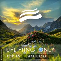 Uplifting Only Top 15: April 2022 (Extended Mixes) (2022) MP3