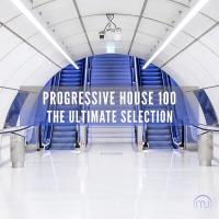 Progressive House 100 (The Ultimate Selection) (2022) MP3
