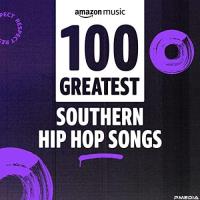 100 Greatest Southern Rap Songs (2022) MP3