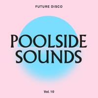 Future Disco: Poolside Sounds Vol 10 (2022) MP3
