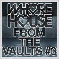 Whore House From The Vaults #3 (2022) MP3