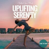 Uplifting Serenity: Chillout Your Mind (2022) MP3