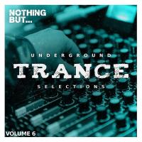 Nothing But... Underground Trance Selections Vol 06 (2023) MP3