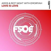 Amos & Riot Night with Emoiryah - Love Is Love (2023) MP3