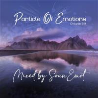 Particle Of Emotions Chapter 021 (Mixed by SounEmot) (2023) MP3