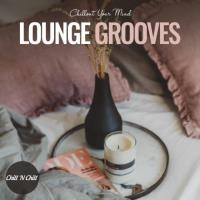 Lounge Grooves: Chillout Your Mind (2023) MP3