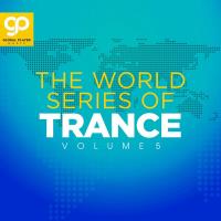 The World Series Of Trance, Vol 5 (2023) MP3