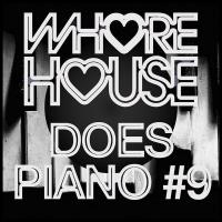 Whore House Does Piano #9 (2023) MP3