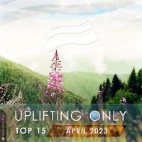 Uplifting Only Top 15: April 2023 (Extended Mixes) (2023) MP3