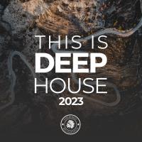 This Is Deep House 2023 (2023) MP3