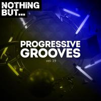 Nothing But... Progressive Grooves, Vol. 19 (2023) MP3