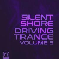 Silent Shore - Driving Trance, Vol. 3 (2023) MP3
