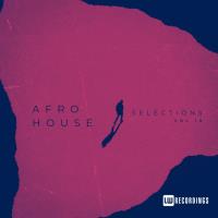 Afro House Selections, Vol. 19 (2023) MP3