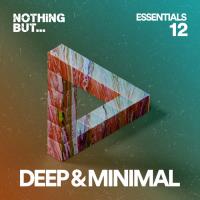 Nothing But... Deep & Minimal Essentials, Vol. 12 (2023) MP3