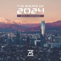 The Sound of 2024 Mix 2: Santiago (2024) MP3