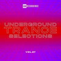 Underground Trance Selections, Vol 27 (2024) MP3