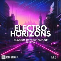 Electro Horizons: Classic, Detroit, Future Fusion, Vol. 05 (2024) MP3