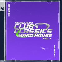 Club Classics - Hard House, Vol 1 - Armada Music (2024) MP3