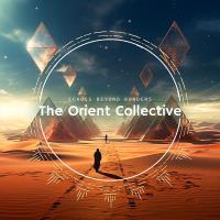 The Orient Collective: Echoes Beyond Borders (2025) MP3