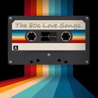 The 80s Love Songs (2025) MP3 The 80s Love Songs (2025) MP3