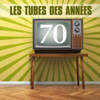Les tubes des années 70 (2025) MP3 Les tubes des années 70 (2025) MP3