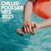 CHILLED POOLSIDE HITS (2025) MP3