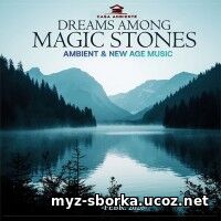 Dreams Among Magic Stones Dreams Among Magic Stones